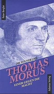 Die Stunde des Thomas Morus: Einer gegen die Macht