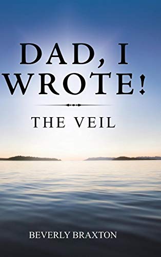 Dad, I Wrote!: The Veil