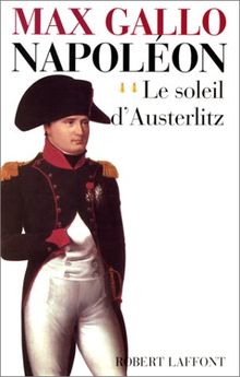 Napoléon. Vol. 2. Le soleil d'Austerlitz