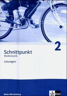 Schnittpunkt Mathematik - Ausgabe für Baden-Württemberg: Schnittpunkt 2. 6. Schuljahr. Lösungen. Baden-Württemberg: Mathematik für Realschulen: BD 2