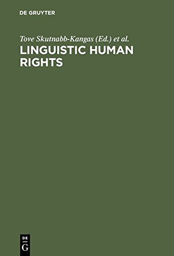 Linguistic Human Rights: Overcoming Linguistic Discrimination (Contributions to Sociology of Language)