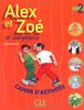 Alex ET Zoe/Cahier D'Activites 2Alex et Zoé, cahier d' activités, niveau 2