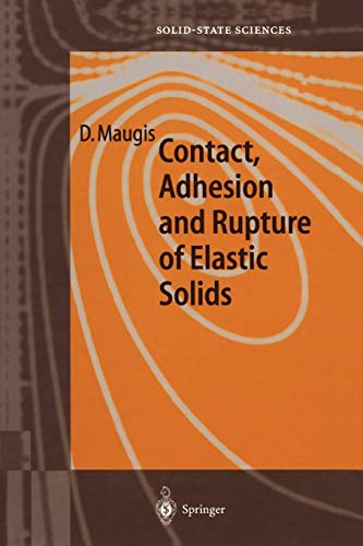 Contact, Adhesion and Rupture of Elastic Solids (Springer Series in Solid-State Sciences) (Springer Series in Solid-State Sciences, 130, Band 130)