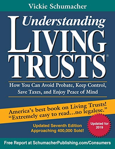Understanding Living Trusts®: How You Can Avoid Probate, Keep Control, Save Taxes, and Enjoy Peace of Mind