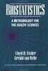 Biostatistics: A Methodology for the Health Sciences (Wiley Series in Probability and Statistics)