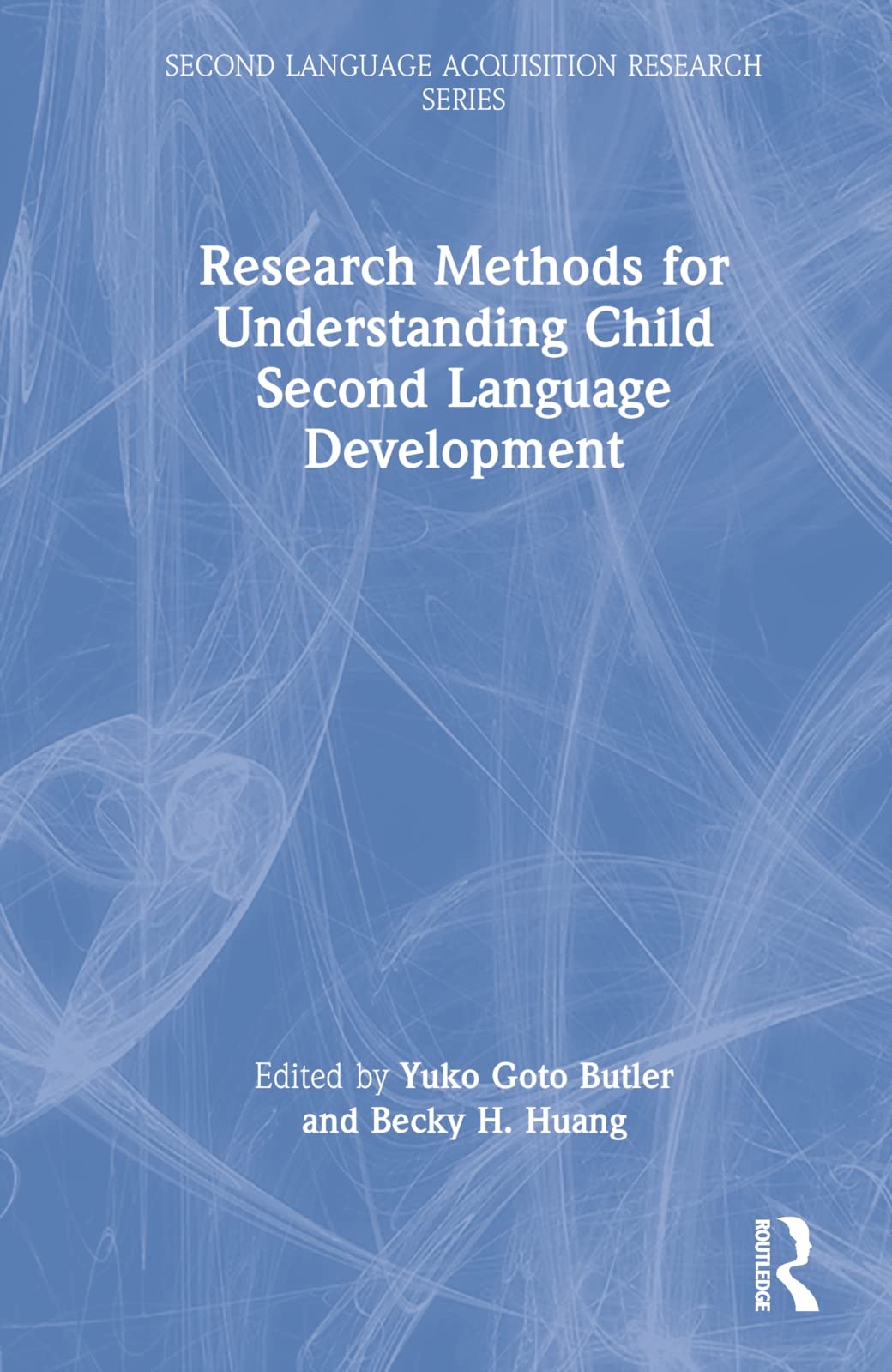 Research Methods for Understanding Child Second Language Development (Second Language Acquisition Research)
