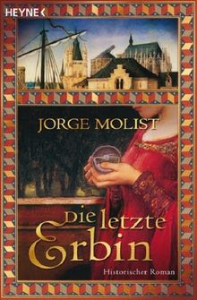 Die letzte Erbin: Historischer Roman