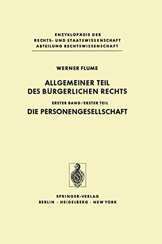 Allgemeiner Teil des Bürgerlichen Rechts: Erster Teil Die Personengesellschaft (Enzyklopädie der Rechts- und Staatswissenschaft)