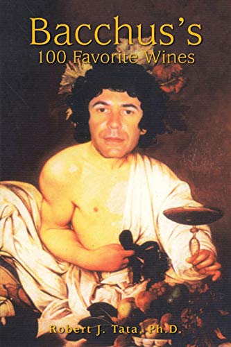 Bacchus’s 100 Favorite Wines