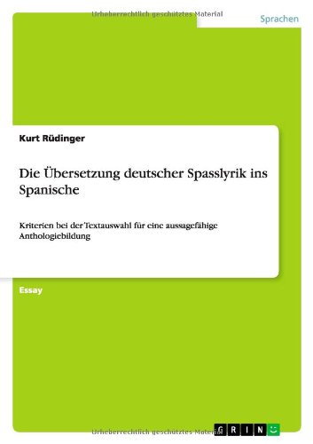 Die Übersetzung deutscher Spasslyrik ins Spanische: Kriterien bei der Textauswahl für eine aussagefähige Anthologiebildung