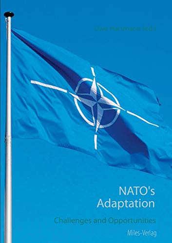 NATO'S Adaptation: Challenges and Opportunities