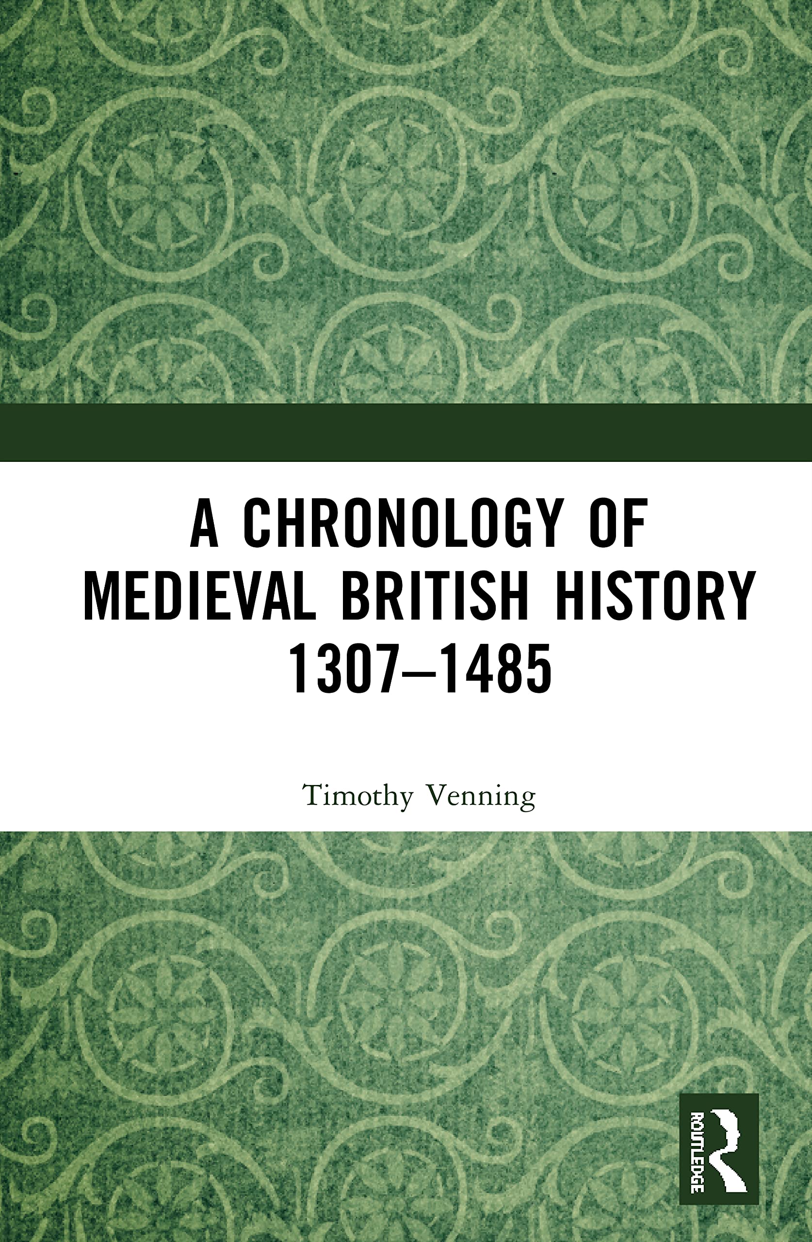 A Chronology of Medieval British History: 1307-1485