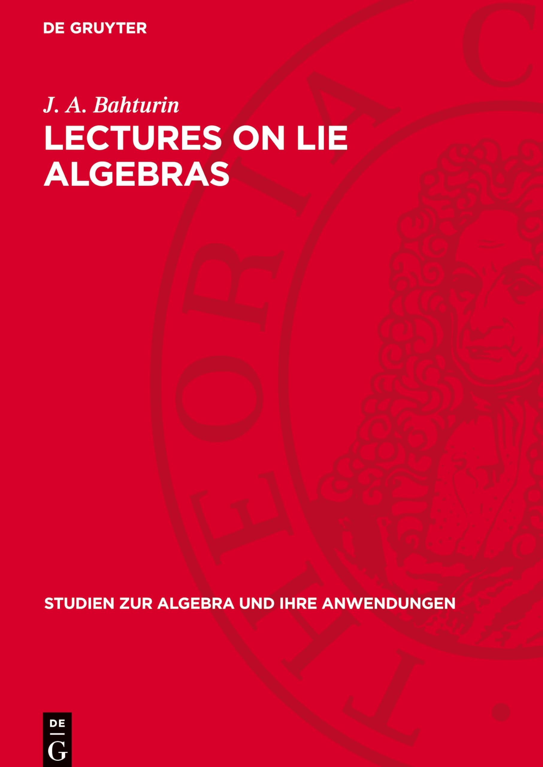Lectures on Lie Algebras: DE (Studien zur Algebra und ihre Anwendungen, 4)
