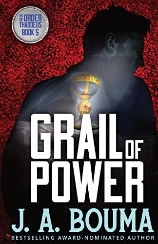 Grail of Power (Order of Thaddeus, Band 5)