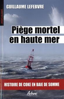 Piège mortel en haute mer : histoire de coke en baie de Somme