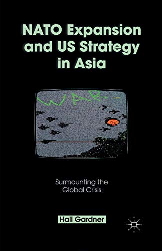 NATO Expansion and US Strategy in Asia: Surmounting the Global Crisis