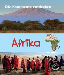 Afrika: Mein erstes sachbuch (Die Kontinente entdecken)