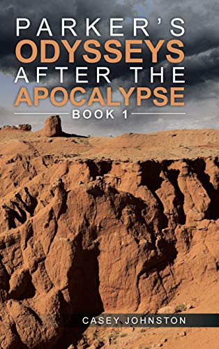 Parker's Odysseys after the Apocalypse: Book 1