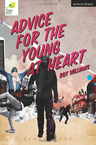 Advice for the Young at Heart (Methuen Drama Modern Plays)