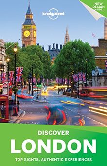 Lonely Planet Discover London 2017: Top Sights, Authentic Experiences