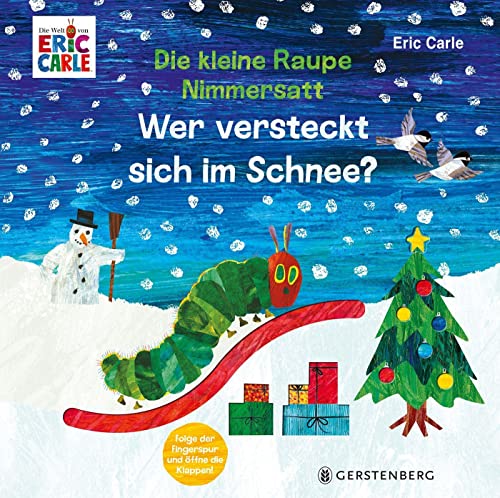 Die kleine Raupe Nimmersatt - Wer versteckt sich im Schnee? - Eric Carle Pappband