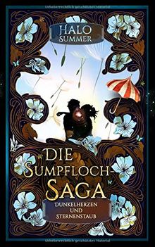 Dunkelherzen und Sternenstaub (Die Sumpfloch-Saga)