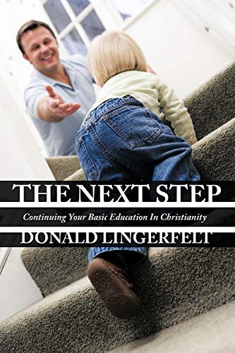 The Next Step: Continuing Your Basic Education In Christianity
