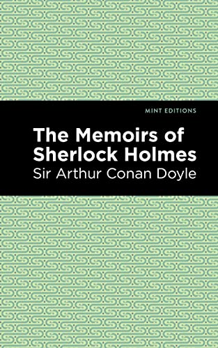 The Memoirs of Sherlock Holmes (Mint Editions―Crime, Thrillers and Detective Work)