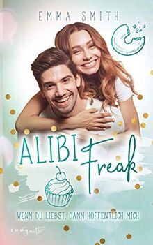 Alibi Freak: Wenn du liebst, dann hoffentlich mich (Catch her)