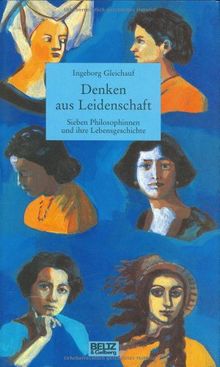 Denken aus Leidenschaft (Beltz & Gelberg - Biographie) von Gleichauf, Ingeborg | Buch | Zustand sehr gut