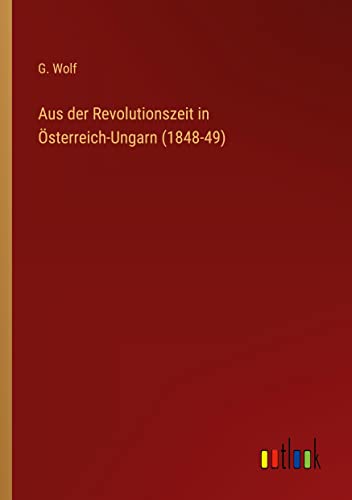 Aus der Revolutionszeit in Österreich-Ungarn (1848-49)