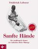 Sanfte Hände: Die traditionelle Kunst der indischen Baby-Massage. Mit authentischen Anleitungen auf DVD