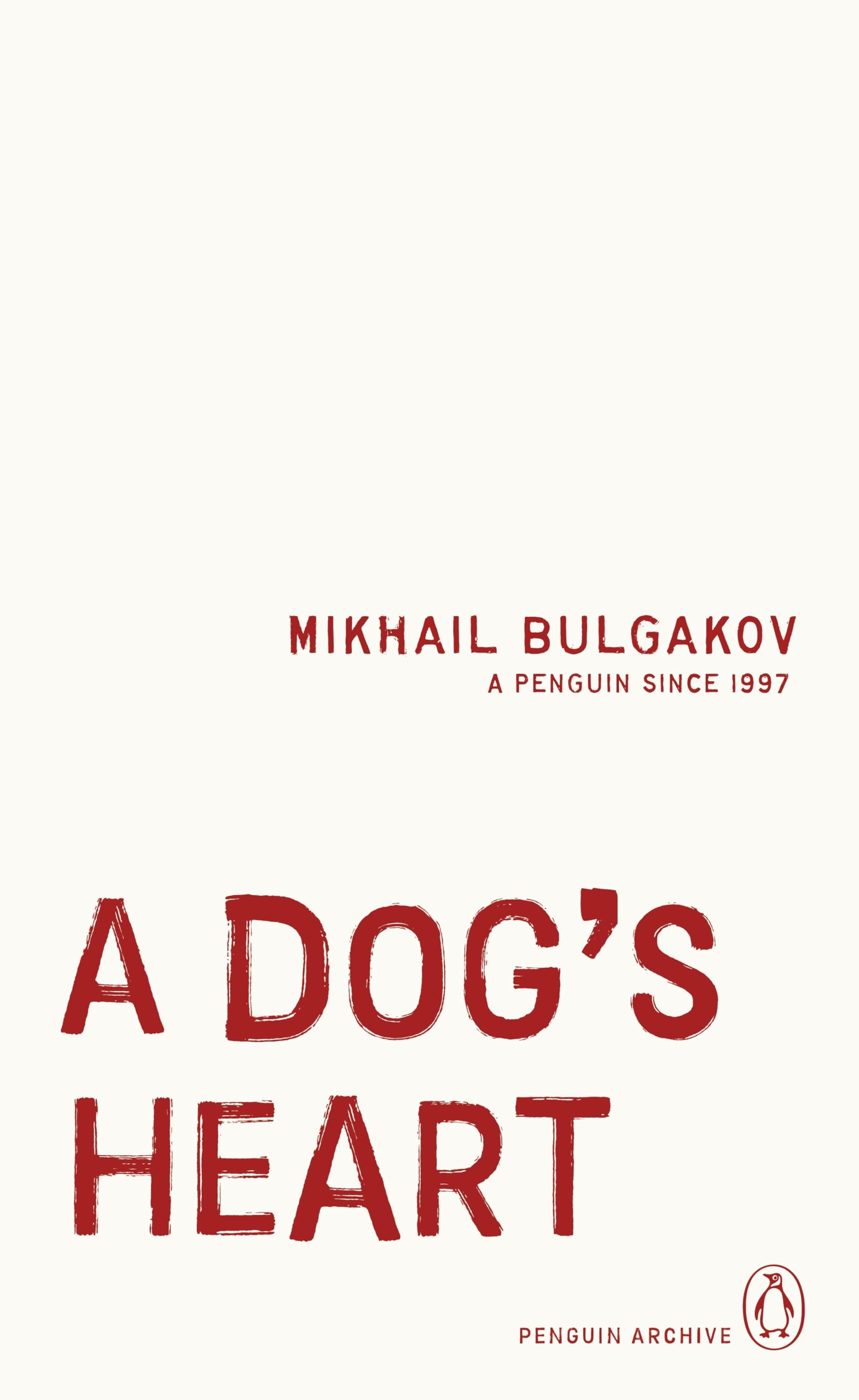 A Dog's Heart, Mikhail Bulgakov (Penguin Archive)