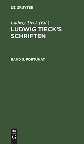 Fortunat: In zwei Theilen (Ludwig Tieck’s Schriften)