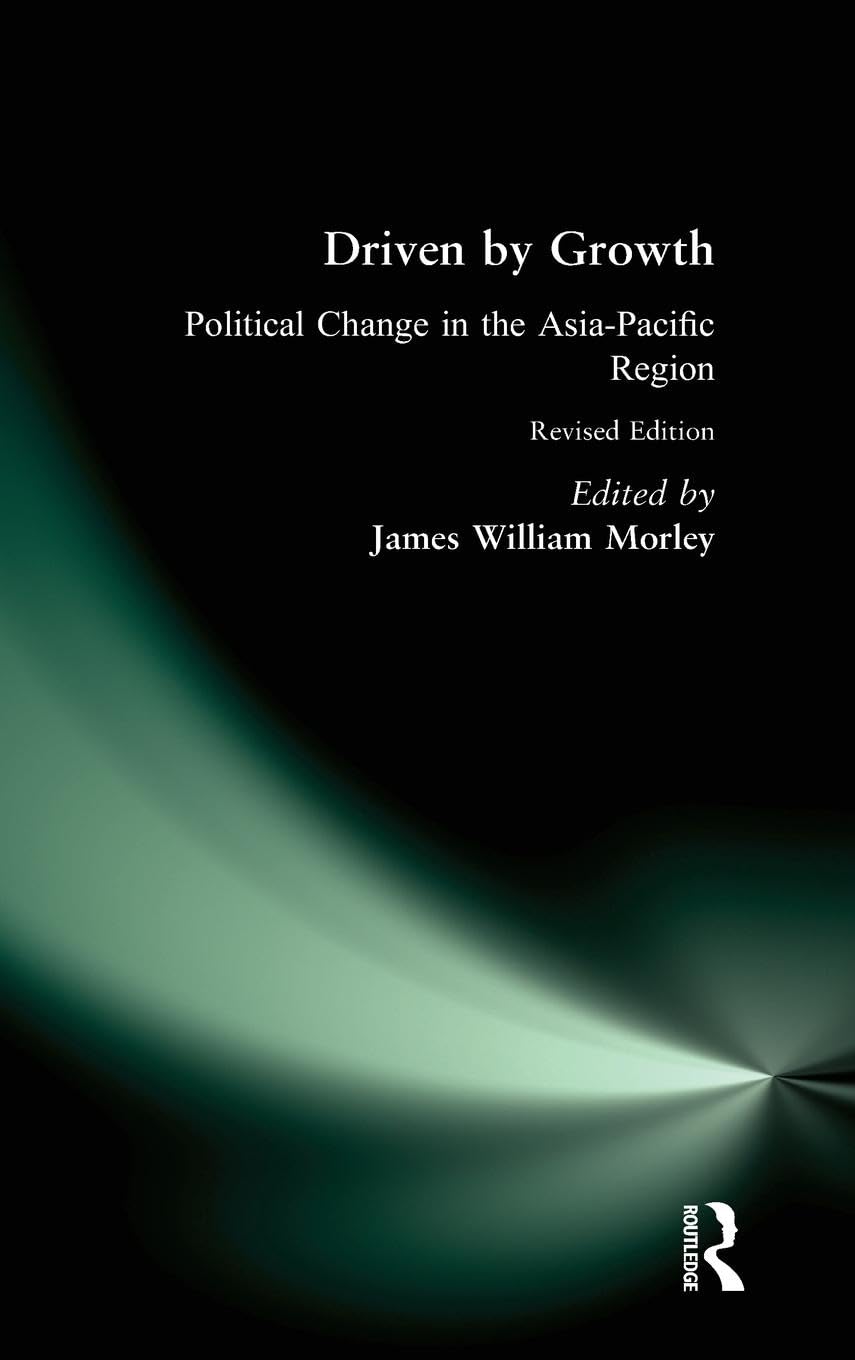 Driven by Growth: Political Change in the Asia-Pacific Region (Studies of the East Asian Institute)