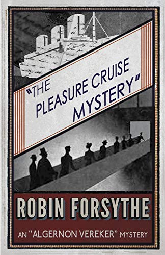The Pleasure Cruise Mystery: An “Algernon Vereker” Mystery (The “Algernon Vereker” Mystery, Band 3)