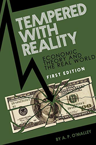 Tempered with Reality: Economics in Theory and Practice