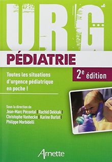 Urg' pédiatrie : toutes les situations d'urgence pédiatrique en poche !