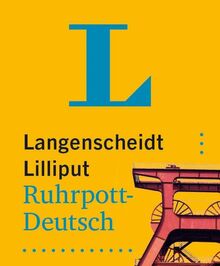 Langenscheidt Lilliput Ruhrpott: Hochdeutsch-Ruhrpott/ Ruhrpott-Hochdeutsch