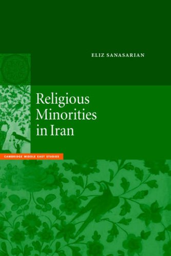 Religious Minorities in Iran (Cambridge Middle East Studies, Band 13)