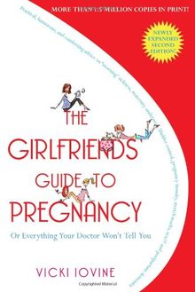The Girlfriends' Guide to Pregnancy: Second Edition