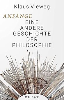 Anfänge: Eine andere Geschichte der Philosophie