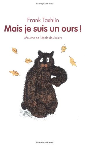 Mais Je Suis Un Ours! (mouche Poche)