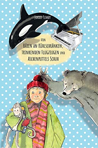 Von Bären an Kühlschränken, trinkenden Flugzeugen und Aschenputtels Schuh: Das Buch ist in Hardcover und Paperback erhältlich.