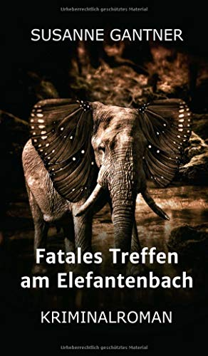 Fatales Treffen am Elefantenbach: Kriminalroman (Zürich-Krimi Stampfli)