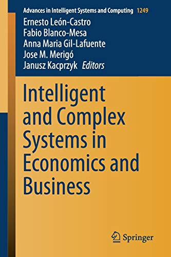 Intelligent and Complex Systems in Economics and Business (Advances in Intelligent Systems and Computing, Band 1249)