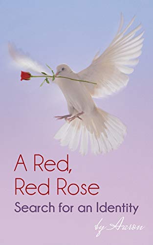 A Red, Red Rose - Search for an Identity