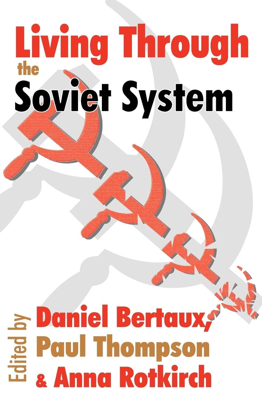 Living Through the Soviet System (Memory And Narrative)