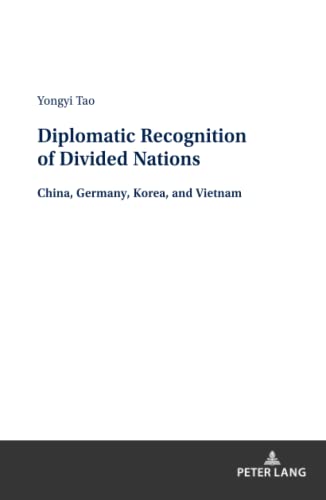 Diplomatic Recognition of Divided Nations: China, Germany, Korea, and Vietnam