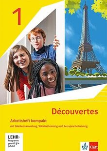 Découvertes 1: Arbeitsheft kompakt mit Mediensammlung, Vokabeltraining und Aussprachetraining 1. Lernjahr (Découvertes. Ausgabe 1. oder 2. Fremdsprache ab 2020)